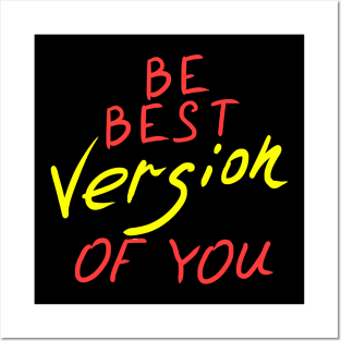 Be best version of you Posters and Art